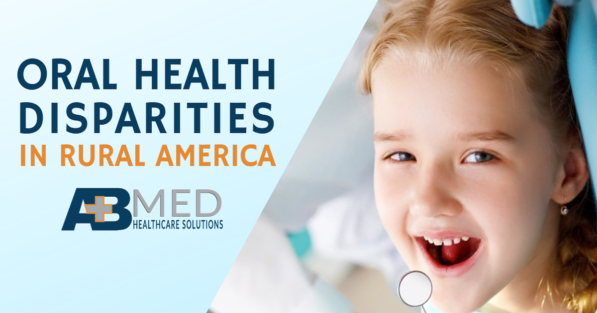 ORAL HEALTH DISPARITIES IN RURAL AMERICA